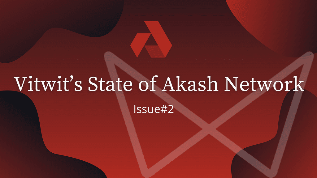 Vitwit’s State of Akash Network — Issue#2