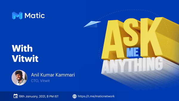 Recap of the Vitwit AMA with Matic Network